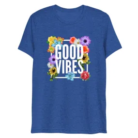 Good Vibes Floral Tri-Blend Short Sleeve T-Shirt